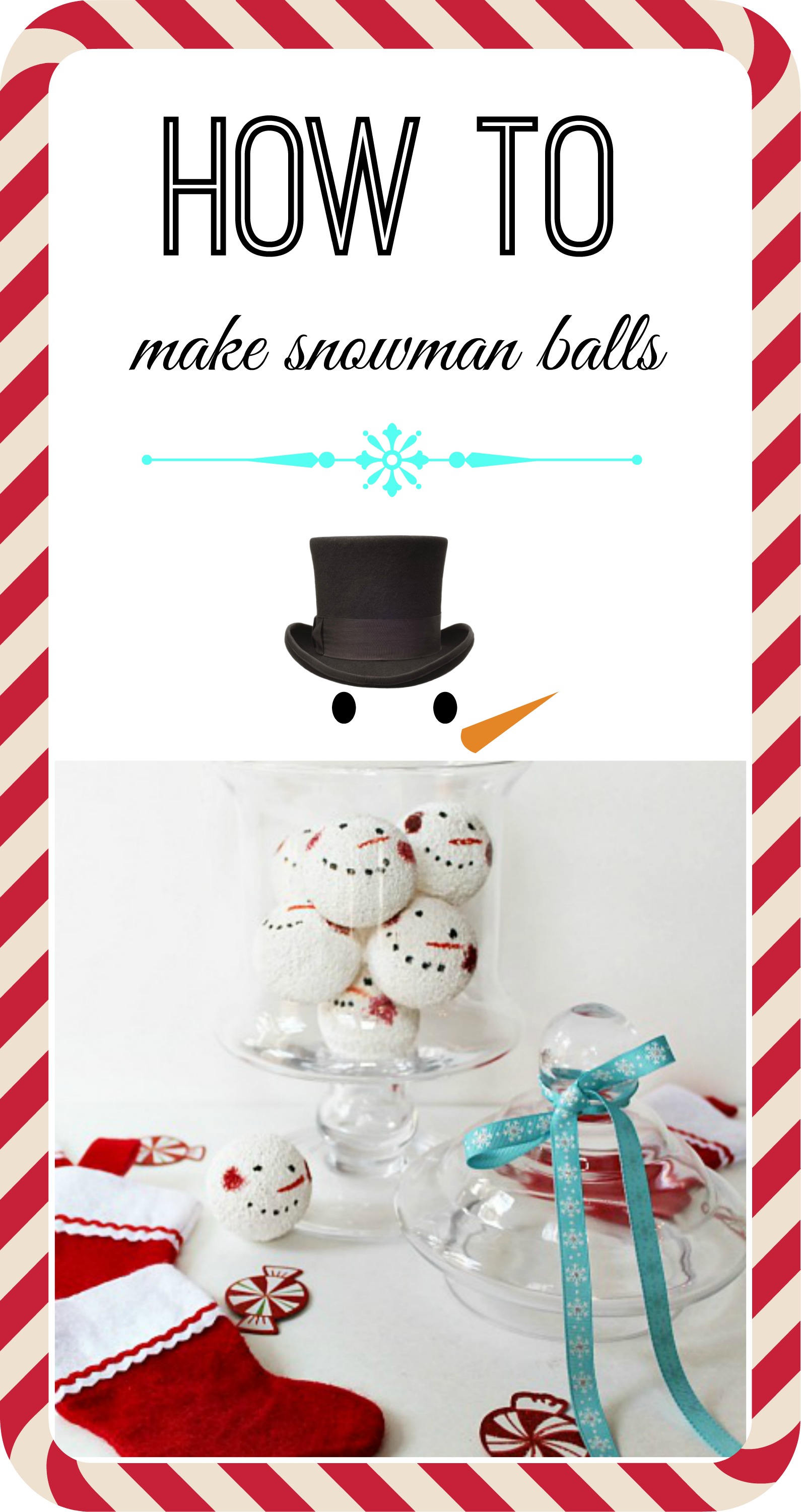 Snowman balls out of Styrofoam Debbiedoo's