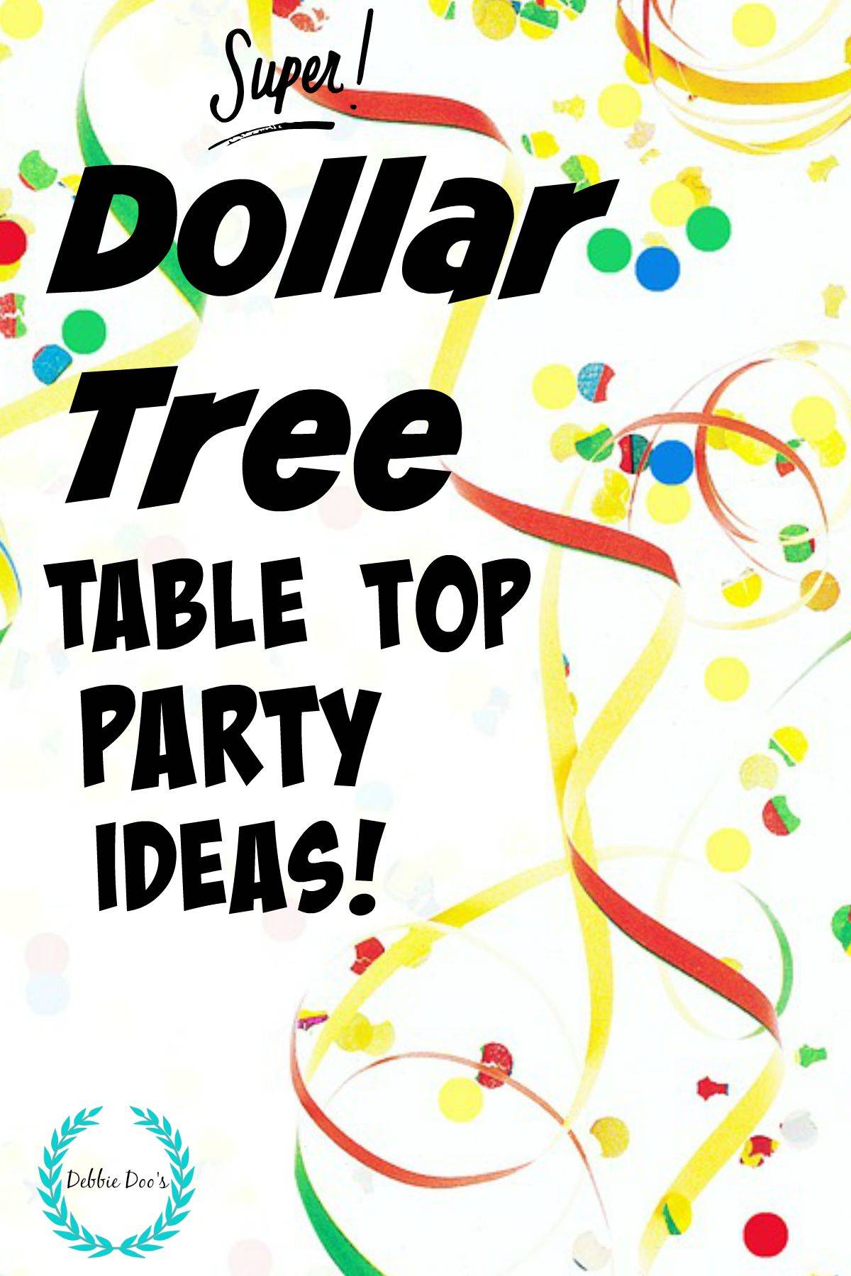 Dollar tree table top party ideas Debbiedoos Dollar tree table top party ideas Debbiedoos