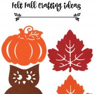 Dollar tree fall felt crafting and DIY ideas for the season